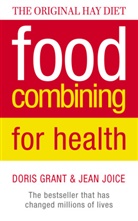 Doris Grant, Grant Doris, Jean Joice, Joice Jean - Food Combining for Health