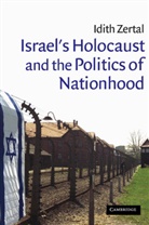 Zertal Idith, Idith Zertal, Charles Tripp - Israel's Holocaust and the Politics of Nationhood