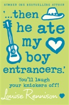 Louise Rennison, Rennison Louise - Then He Ate My Boy Entrancers