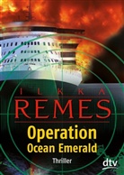 Ilkka Remes - Operation Ocean Emerald
