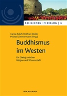 Carola Roloff, Wolfra Weisse, Wolfram Weiße, Michael Zimmermann - Buddhismus im Westen