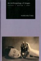 Hans Belting, Hans/ Dunlap Belting - Anthropology of Images