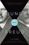 C. Jung, C. G. Jung, C. G./ Hull Jung, C.G. Jung, Carl G. Jung, Carl Gustav Jung... - Jung contra Freud