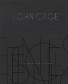 John Cage, John/ Gann Cage, Kyle Gann - Silence