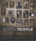 Don Albers, Donald J. Albers, Donald J. Alexanderson Albers, Gerald Alexanderson, Gerald L. Alexanderson, Philip J Davis... - Fascinating Mathematical People