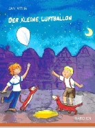 Jan Vitha, Katja Rau - Der kleine Luftballon