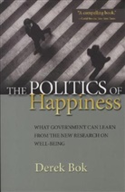 Derek Bok, Derek Curtis Bok, Bok Derek - Politics of Happiness