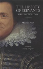 Maurizio Viroli, Maurizio/ Shugaar Viroli, Viroli Maurizio - The Liberty of Servants