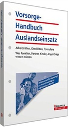 Walhalla Fachredaktion - Vorsorge-Handbuch Auslandseinsatz