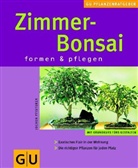 Jochen Pfisterer - Zimmer-Bonsai formen & pflegen