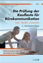 Werner Hau - Die Prüfung der Kaufleute für Bürokommunikation