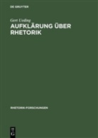 Gert Ueding - Aufklärung über Rhetorik