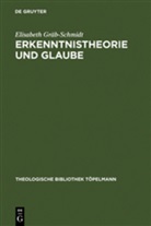 Elisabeth Gräb-Schmidt - Erkenntnistheorie und Glaube