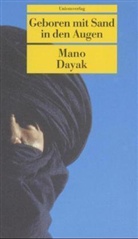 Mano Dayak - Geboren mit Sand in den Augen