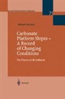 Hildegard Westphal - Carbonate Platform Slopes - A Record of Changing Conditions
