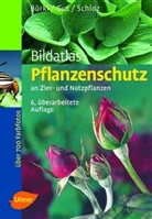 Moritz Bürki, Bernhard Frutschi, Wolfgang Schloz - Bildatlas Pflanzenschutz an Zier- und Nutzpflanzen