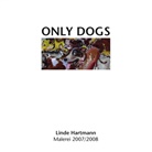 Manfre Hartmann, Manfred Hartmann - Linde Hartmann - Only Dogs