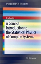 Eric Bertin - A Concise Introduction to the Statistical Physics of Complex Systems