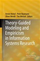 Pete Buxmann, Peter Buxmann, Armin Heinzl, Tim Weitzel, Oliver Wendt, Oliver Wendt et al - Theory-Guided Modeling and Empiricism in Information Systems Research