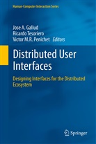 Jose A. Gallud, José A. Gallud, Victor M R Penichet, Victor M. R. Penichet, Victor M.R. Penichet, Ricard Tesoriero... - Distributed User Interfaces
