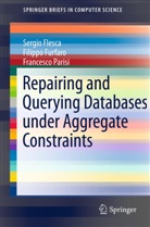 Sergi Flesca, Sergio Flesca, Filipp Furfaro, Filippo Furfaro, Francesco Parisi - Repairing and Querying Databases under Aggregate Constraints