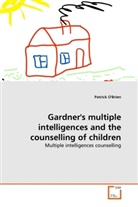 Patrick O'Brien - Gardner's multiple intelligences and the counselling of children
