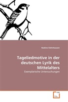Nadine Oehnhausen - Tageliedmotive in der deutschen Lyrik des Mittelalters