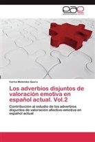 Carlos Meléndez Quero - Los adverbios disjuntos de valoración emotiva en español actual. Vol.2