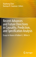 Xiaohon Chen, Xiaohong Chen, Xiaohong R. Chen, R Swanson, R Swanson, Norman R. Swanson... - Recent Advances and Future Directions in Causality, Prediction, and Specification Analysis