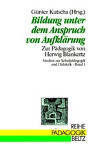 Günte Kutscha, Günter Kutscha - Bildung unter dem Anspruch von Aufklärung