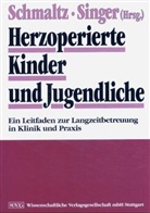 Helmut. Singer, Zahlr. Mitarb., Schmalt, Achim A. Schmaltz, Singe - Herzoperierte Kinder und Jugendliche