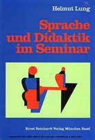 Helmut Lung - Sprache und Didaktik im Seminar