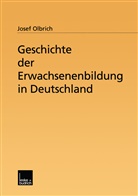 Josef Olbrich - Geschichte der Erwachsenenbildung in Deutschland