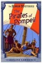 Andrew Davidson, Caroline Lawrence, Lawrence Caroline - The Pirates of Pompeii