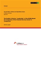 anonym, Anonymous, Alexander Stimpfle - The Enabler Criterion "Leadership" of the EFQM Model: Six Companies of the Financial Services Sector in Comparison