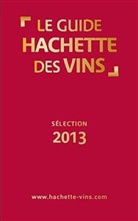 Collectif - Le Guide Hachette des Vins