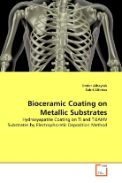 Onde Albayrak, Onder Albayrak, Sabri Altintas - Bioceramic Coating on Metallic Substrates