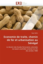 Papa Sakho, Sakho-P - Economie de traite, chemin de fer