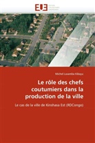 Kibayu-M, Michel Lusamba Kibayu - Le role des chefs coutumiers dans