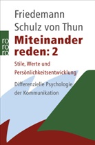 Schulz von Thun, Friedemann Schulz von Thun - Miteinander reden - Bd. 2: Miteinander reden. Tl.2