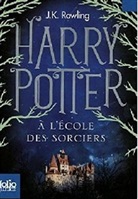 J. K. Rowling, Joanne K Rowling - Harry Potter, französische Ausgabe - 1: Harry Potter. Vol. 1. Harry Potter à l'école des sorciers