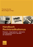 Thoma Grumke, Thomas Grumke, Wagner, Wagner, Bernd Wagner - Handbuch Rechtsradikalismus