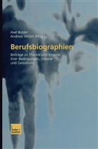 Axe Bolder, Axel Bolder, WITZEL, Witzel, Andreas Witzel - Berufsbiographien