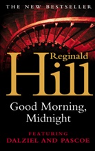 Reginald Hill - Good Morning, Midnight