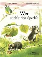 Ingeborg Meyer-Rey, Fred Rodrian, Ingeborg Meyer-Rey - Wer stiehlt den Speck?