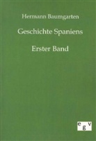 Hermann Baumgarten - Geschichte Spaniens. Bd.1