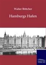 Walter Böttcher - Hamburgs Hafen