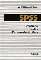 Wolf-Michael K¿er, Wolf-Michael Kähler - Einführung in das Datenanalysesystem SPSS