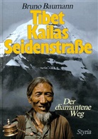 Bruno Baumann - Tibet, Kailas, Seidenstraße