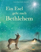 Bernadette, Gerda M. Scheidl - Ein Esel geht nach Bethlehem